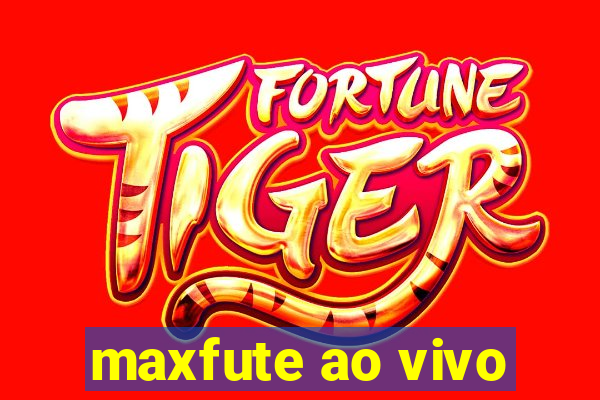 maxfute ao vivo